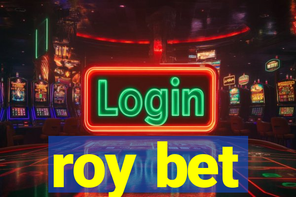 roy bet